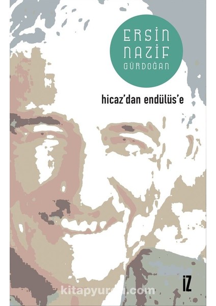 Hicaz'dan Endülüs'e