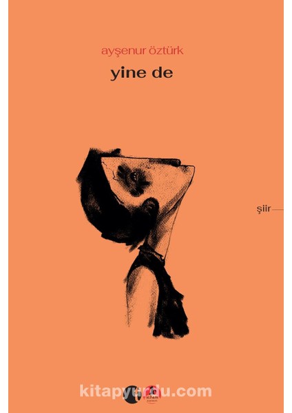 Yine De