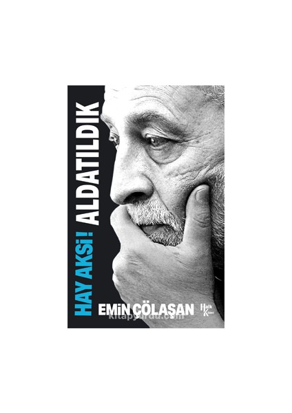 Hay Aksi! Aldatıldık