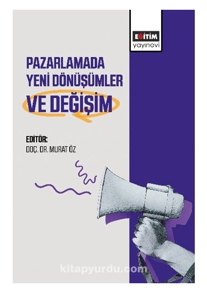 Pazarlamada Yeni Dönüşümler ve Değişim