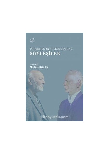 Süleyman Uludağ ve Mustafa Kara’yla Söyleşiler