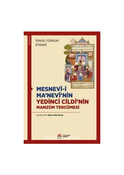Mesnevî-I Ma’nevî'nin Yedinci Cildi’nin Manzûm Tercümesi