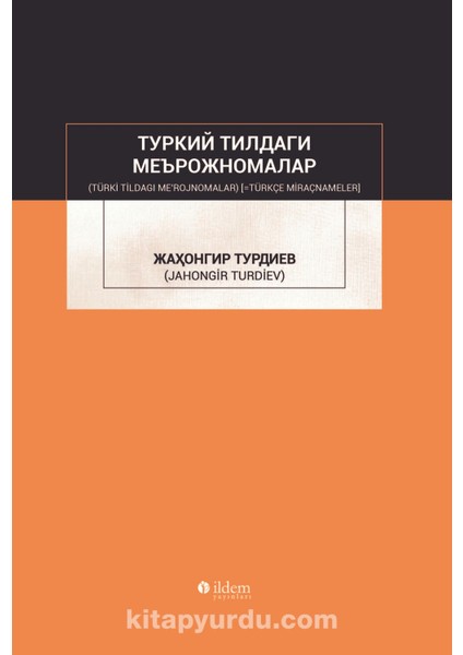 Türki Tildagı Me'rojnomalar Türkçe Miraçnameler