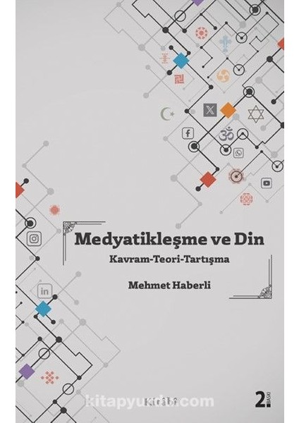 Medyatikleşme ve Din Kavram-Teori-Tartışma