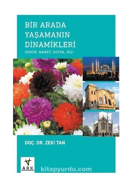 Bir Arada Yaşamanın Dinamikleri Şehir, Mabet, Sofra, Dil