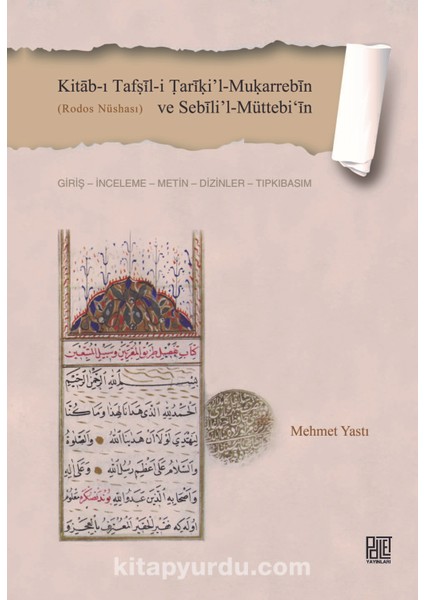 Kitab-I Tafá¹£il-I Á¹¬arikiâ€™l-Mukarrebin ve Sebiliâ€™l-Müttebi'in