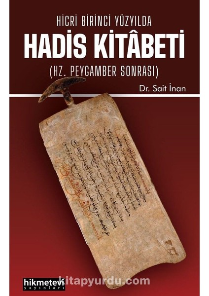 Hicri Birinci Yüzyılda Hadis Kitabeti (Hz. Peygamber Sonrası)