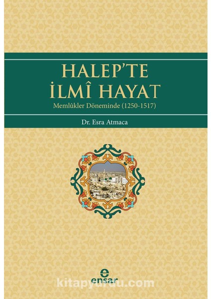 Halep’te Ilmi Hayat (Memlukler Döneminde 1250-1517)