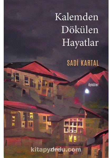 Kalemden Dökülen Hayatlar