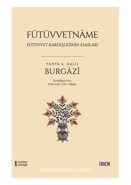 Fütüvvetname / Fütüvvet Kardeşliğinin Esasları