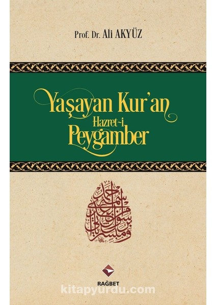 Yaşayan Kur’an Hazret-I Peygamber