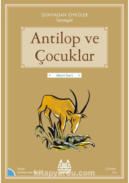 Antilop ve Çocuklar / Dünyadan Öyküler Senegal