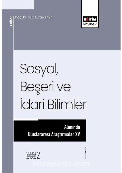 Sosyal, Beşeri ve Idari Bilimler Alanında Uluslararası Araştırmalar Xv