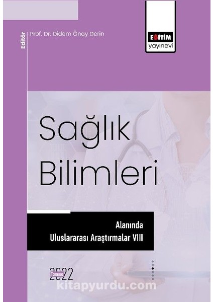 Sağlık Bilimleri Alanında Uluslararası Araştırmalar Vııı