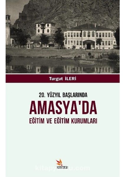 20. Yüzyıl Başlarında Amasya’da Eğitim ve Eğitim Kurumları