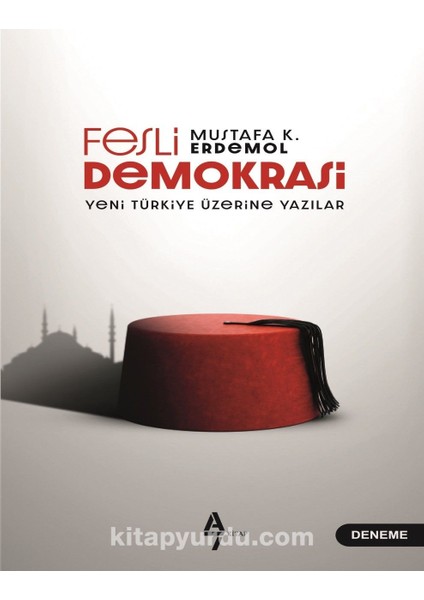 Fesli Demokrasi Yeni Türkiye Üzerine Yazılar