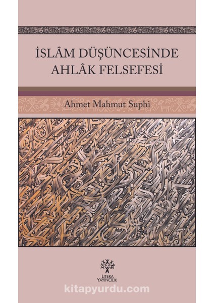 Islam Düşüncesinde Ahlak Felsefesi