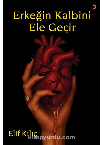 Erkeğin Kalbini Ele Geçir