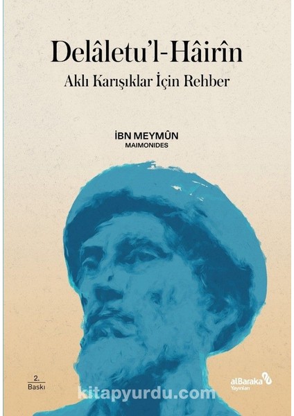 Delaletu’l-Hairin - Aklı Karışıklar Için Rehber