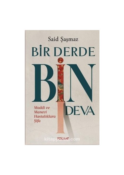 Bir Derde Bin Deva Maddi ve Manevi Hastalıklara Şifa