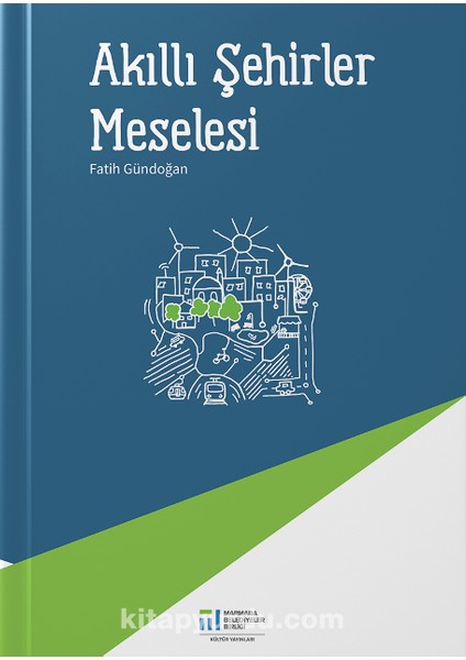 Akıllı Şehirler Meselesi