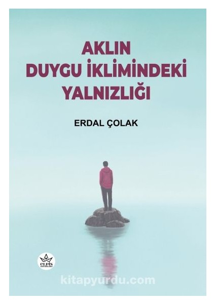 Aklın Duygu Iklimindeki Yalnızlığı