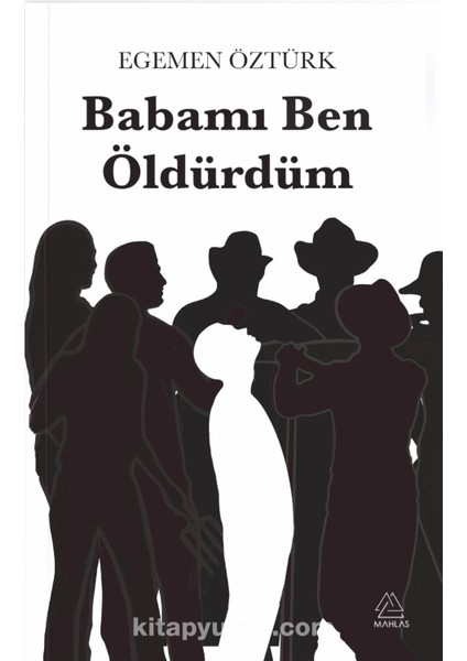 Babamı Ben Öldürdüm