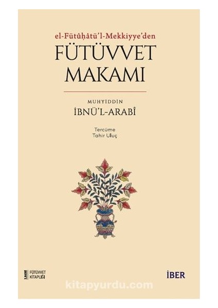 El-Fütûḥatü’l-Mekkiyye’den Fütüvvet Makamı