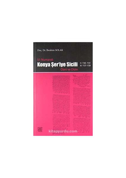 51 Numaralı Konya Şer'iye Sicili Özet ve Dizin (H. 1140-1141 M.1727-1729)