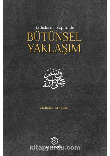 Hadislerin Tespitinde Bütünsel Yaklaşım