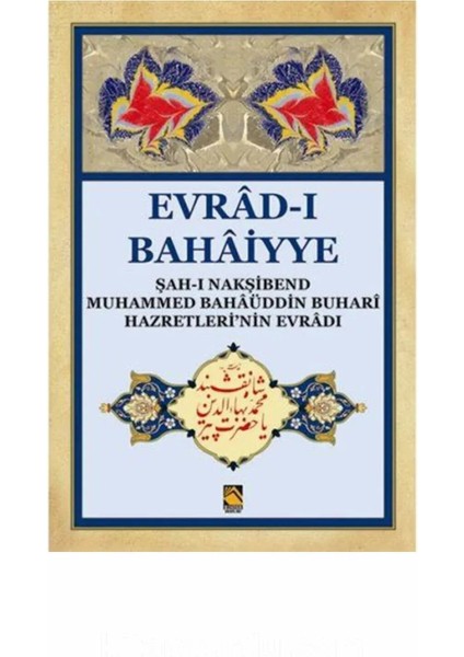 (Büyük Boy) Evrad-I Bahaiyye / Şah-I Nakşibend Muhammed Bahaüddin Buhari Hazretlerinin Evradı