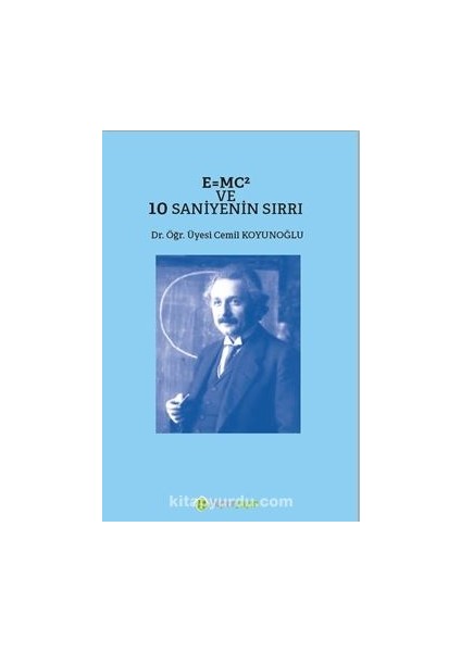 E=mc² 10 Saniyenin Sırrı