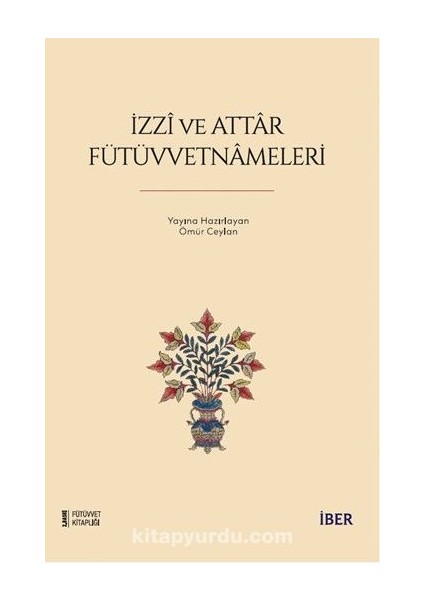 Izzî ve Attar Fütüvvetnameleri