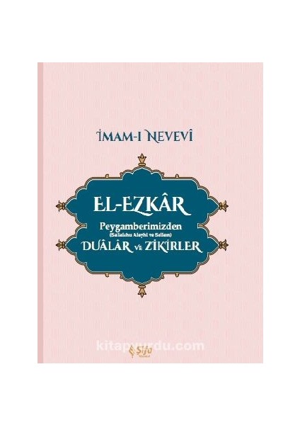 El-Ezkar Peygamberimizden (S.a.v.) Dualar ve Zikirler
