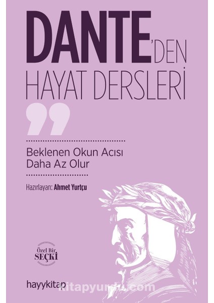 Dante’den Hayat Dersleri Beklenen Okun Acısı Daha Az Olur