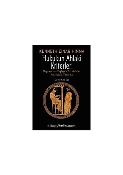 Hukukun Ahlaki Kriterleri Kapsayıcı ve Dışlayıcı Pozitivistler Arasındaki Tartışma