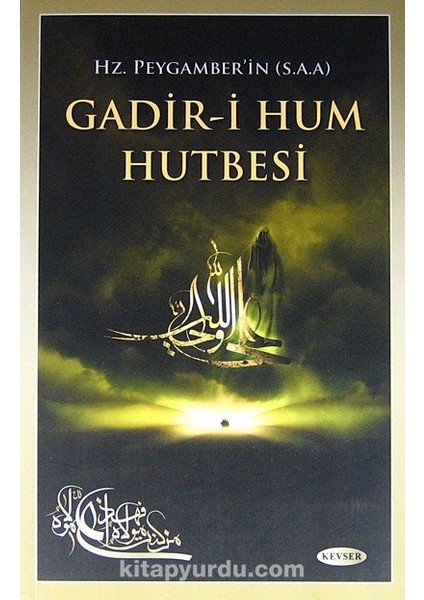 Hz. Peygamber'in (S.a.a.) Gadir-I Hum Hutbesi