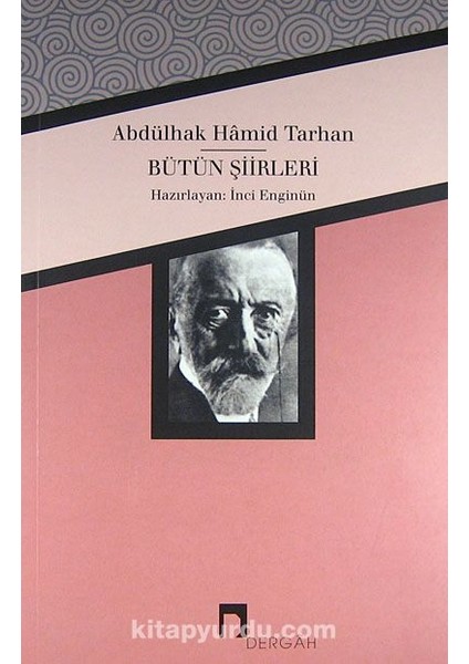 Abdülhak Hamid Tarhan / Bütün Şiirleri