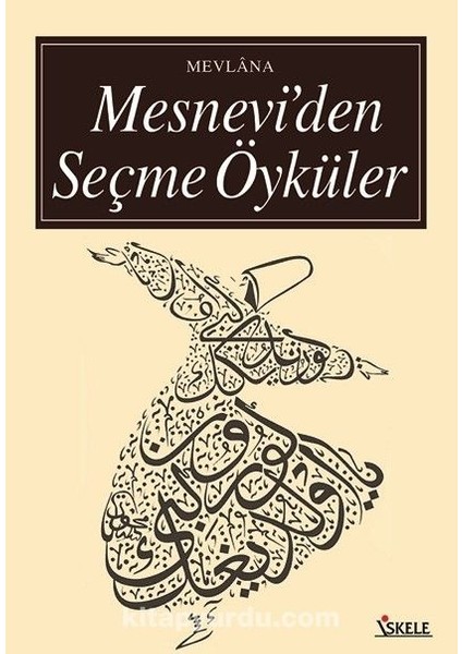 Mesnevi'den Seçme Öyküler (Türk ve Doğu Klasikleri)