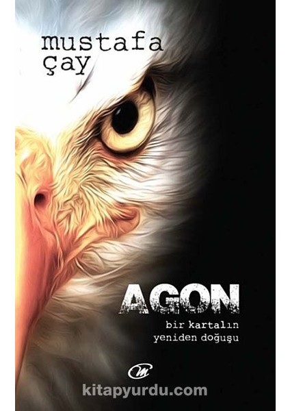 Agon Bir Kartalın Yeniden Doğuşu