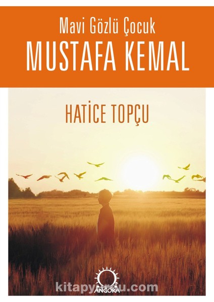 Mavi Gözlü Çocuk Mustafa Kemal