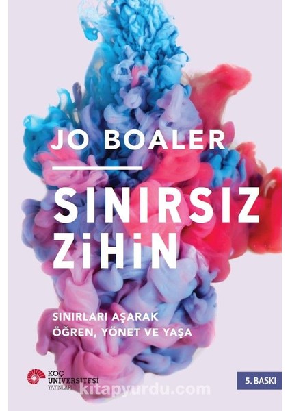 Sınırsız Zihin: Sınırları Aşarak Öğren, Yönet ve Yaşa
