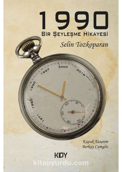 1990 Bir Şeyleşme Hikayesi