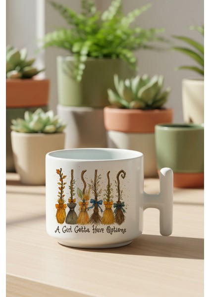 A Girl Gotta Have Options Baskılı Hediyelik T Kulplu Latte Fincanı Kupa Bardak