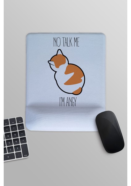 No Talk To Me I'm Angy Sevimli Kedi Baskılı Dikdörtgen Bilek Destekli Mousepad