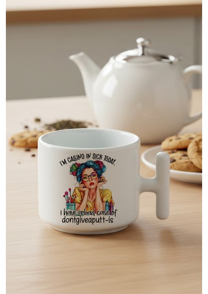 I'm Calling In Sick Today Baskılı Hediyelik T Kulplu Latte Fincanı Kupa Bardak