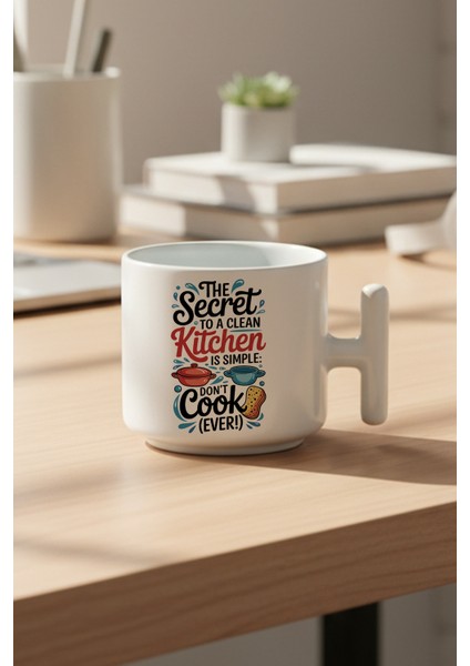 The Secret To A Clean Kitchen Baskılı Hediyelik T Kulplu Latte Fincanı Kupa Bardak