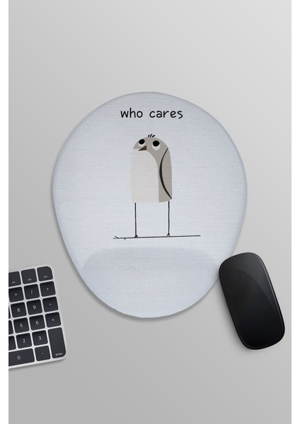 Who Cares Eğlenceli Komik Baskılı Oval Bilek Destekli Mousepad
