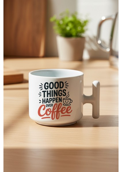 Good Thıngs Happen Over Coffee Baskılı Hediyelik T Kulplu Latte Fincanı Kupa Bardak