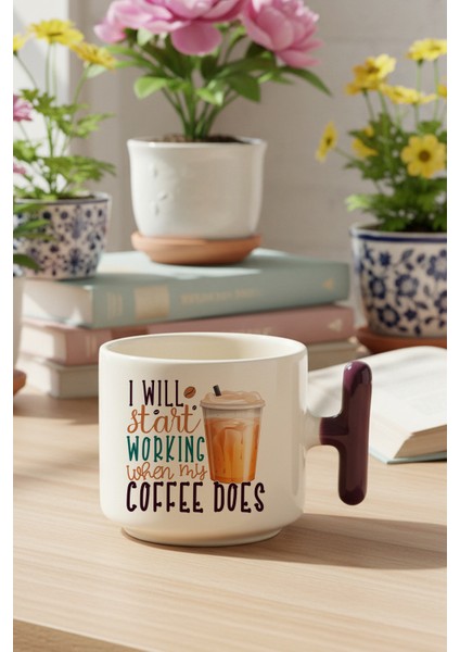 I Will Start Working When My Coffee Does Baskılı Lila Renkli T Kulplu Latte Fincanı Kupa
